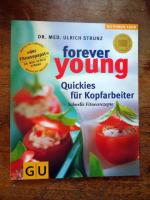 Forever young - Quickies für Kopfarbeiter - schnelle Fitnessrezepte