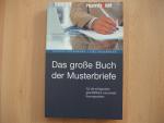 Das große Buch der Musterbriefe - Für die erfolgreiche geschäftliche und private Korrespondenz