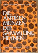 Die antiken Münzen der Sammlung Heynen - Katalog mit historischen Erläuterungen