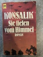 Konsalik, Heinz G: Sie fielen vom Himmel