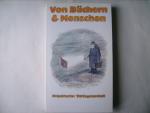 Von Bücher & Menschen  - NEU