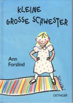 Ann Forslind: Kleine grosse Schwester