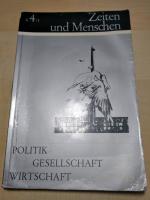 Zeiten und Menschen (Ausgabe K). Bisherige Ausgabe / Politik - Gesellschaft - Wirtschaft im 20. Jahrhundert