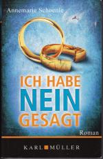 Annemarie Schoenle: Ich habe NEIN gesagt Annemarie Schoenle: Ich habe NEIN gesagt