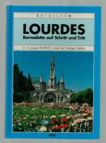 Lourdes - Bernadette auf Schritt und Tritt