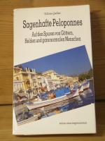 "Sagenhafte Peloponnes - Auf den Spuren von Göttern, Helden und ganz normalen Menschen"