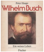Peter Haage: Wilhelm Busch - Ein weises Peter Haage: Wilhelm Busch - Ein weises