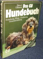 Das GU Hundebuch. Erziehung, Pflege, Ernährung, Gesundhaltung. 60 beliebte Hunderassen, viele Farbfotos und Zeichnungen