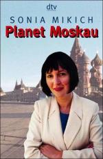 Planet Moskau. Geschichten aus dem neuen Russland