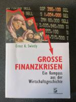 Swietly, Ernst A.: Große Finanzkrisen - Swietly, Ernst A.: Große Finanzkrisen -