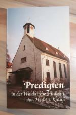 Predigten in der Waldkirche Stuttgart