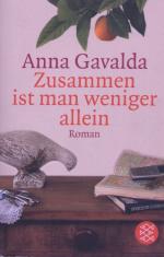 Anna Gavalda: Zusammen ist man weniger a Anna Gavalda: Zusammen ist man weniger a