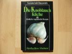 Die Knoblauch-Küche