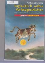 Nathan Zimelmann: Unglaublich wahre Vorl Nathan Zimelmann: Unglaublich wahre Vorl