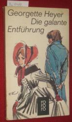 Georgette Heyer: Die galante Entführung. Georgette Heyer: Die galante Entführung.