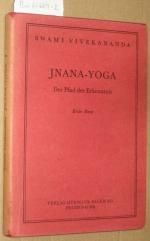 Jnana-Yoga. Der Pfad der Erkenntnis. Aus dem Englischen übertragen von  Frank Dispeker.