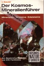 Der Kosmos-Mineralienführer Mineralien - Gesteine - Edelsteine -- Ein Bestimmungsbuch mit 576 Farbfotos