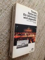 Garton Ash, Timothy: Ein Jahrhundert wir