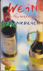 Susi Piroue: Wein für Einsteiger Frankre Susi Piroue: Wein für Einsteiger Frankre