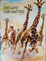 Ludwig Zukowsky: Mit Lasso, Falle und NE Ludwig Zukowsky: Mit Lasso, Falle und NE