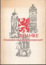 b0021 20 Jahre Pommersche Landsmannschaft./ Pommerschen Zentralverband. Hamburg. Paperback. 144 Seiten mit zahlr. Fotos. Einband etwas gebräunt