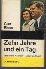 b0242 Zehn Jahre und ein Tag. / Jacqueline Kennedy. Glück und Leid.