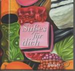 b0480 Süßes für dich von: Astrid Hille, Dina Schäfer.  (Autor). 40 Seiten. Belser 2013. Noch in Folie.