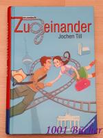 Jochen Till: Zugeinander Jochen Till: Zugeinander