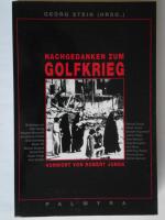 Georg Stein: Nachgedanken zum Golfkrieg