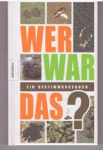 Wer war das? - Ein Bestimmungsbuch Alles über Hundehaufen, Pferdeäpfel, Hasenkötel &Co.