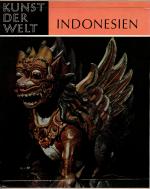 Indonesien - Die Kunst eines Inselreiches