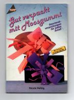 Nicole Helbig: Gut verpackt mit Moosgumm Nicole Helbig: Gut verpackt mit Moosgumm