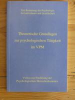 Theoretische Grundlagen zur psychologischen Tätigkeit im VPM