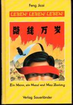 Jicai Feng: Leben! Leben! Leben! Jicai Feng: Leben! Leben! Leben!