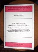 Phraseologie im Deutschen und Spanischen - Überlegungen zum lexikographischen Konzept eines bilingualen phraseologischen Wörterbuchs am Beispiel deutscher und spanischer Phraseologismen aus dem Bereich ,Religion und Volksfrömmigkeit'