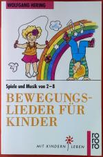 Wolfgang Hering: Bewegungslieder für Kin