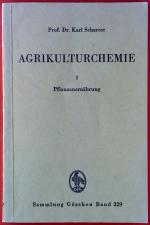 Agrikulturchemie I Pflanzenernährung. Sammlung Göschen Band 329.