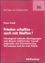 Frieden schaffen - auch mit Waffen?