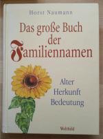 Horst Naumann: Das goße Buch der Familie Horst Naumann: Das goße Buch der Familie