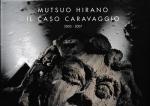 Il Caso Caravaggio 2005 - 2007.