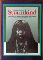 Sturmkind. Isabell erzählt ihre Geschichte vom Leben im Tipi der Indianer und in der Siedlung des Weißen Mannes.