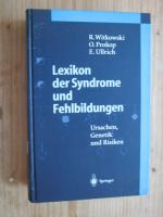 Lexikon der Syndrome und Fehlbildungen: Ursachen, Genetik und Risiken