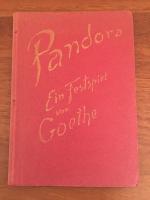 Goethe: Pandora ein Festspiel 1932 Goethe: Pandora ein Festspiel 1932