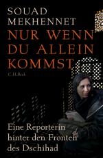 Nur wenn du allein kommst - Eine Reporterin hinter den Fronten des Dschihad. Wie NEU + OVP