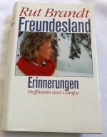 Rut Brandt: Freundesland - Erinnerungen Rut Brandt: Freundesland - Erinnerungen