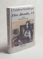 Christine Nöstlinger: Ilse Janda, 14 / C Christine Nöstlinger: Ilse Janda, 14 / C