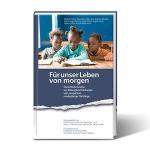 Für unser Leben von morgen. Eine kritische Analyse von Bildungsbeschränkungen und -perspektiven minderjähriger Flüchtlinge