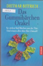 Das Gummibärchen-Orakel - Sie ziehen fünf Bärchen aus der Tüte. Und wissen alles über Ihre Zukunft!