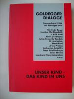 Unser Kind - das Kind in uns. 13. Goldegger Dialoge