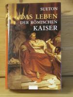 Sueton, C. Tranquillus: "Das Leben der r Sueton, C. Tranquillus: "Das Leben der r